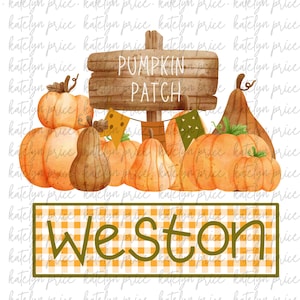 May include: Watercolor illustration of a pumpkin patch scene. A wooden sign reads "Pumpkin Patch" above a collection of orange pumpkins and gourds. A banner with small flags hangs between the sign's posts. The name "Weston" is displayed on a gingham background.