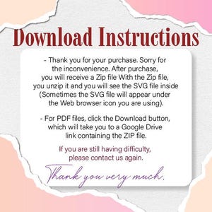 May include: A digital download instructions graphic with a torn paper effect. The text "Download Instructions" is at the top. Instructions are provided on how to download SVG and PDF files. The words "Thank you very much" are at the bottom.