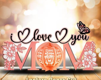 I love You Mom Lantern Paper Cut File | Mother's Day Shadow Box Mother's Day Lantern Mothers Day Gifts Happy Mothers Day Gift for Mom /K279