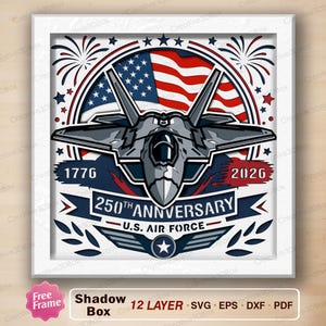 Pode incluir: Um design de caixa de sombra multicamadas apresentando um jato de combate cinza centralizado sobre uma bandeira americana vermelha, branca e azul. O texto diz 1776, 2026, 250TH ANNIVERSARY e U.S. AIR FORCE, cercado por elementos gráficos de estrelas e fogos.