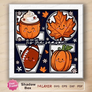 May include: A layered shadow box design featuring the word LOVE with a pumpkin spice latte, a maple leaf, a football, and a pumpkin as the letters. The text 'tis the season' is centred in white script against a dark blue background with small leaves.