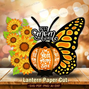 Fichier de découpe de papier lanterne Best Mom Ever | Lanterne papillon tournesol, boîte à ombres papillon floral, lanterne pour la fête des mères, cadeau pour maman / K312