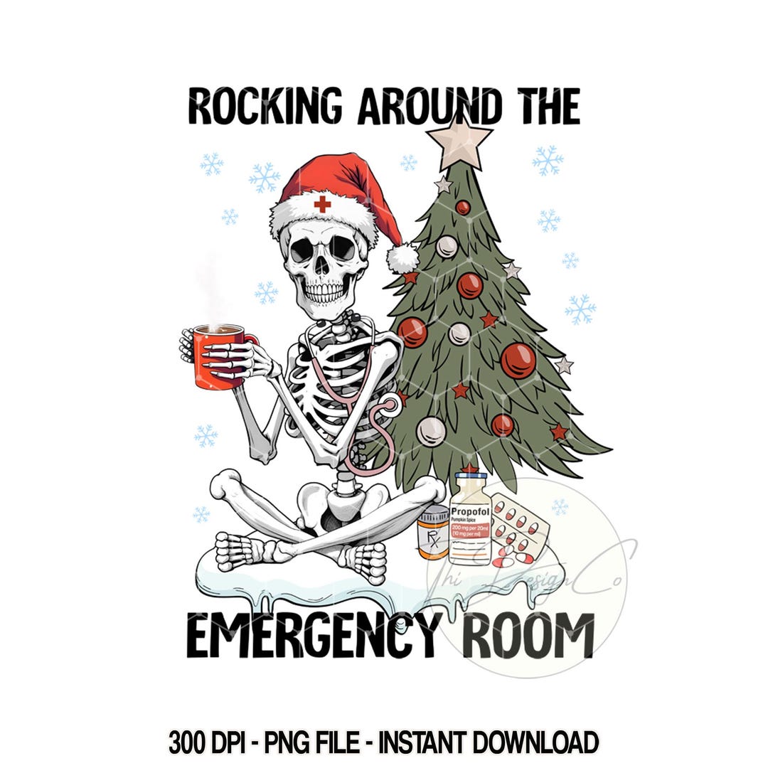 Rocking Around Emergency Room Skeleton Png, ER Nurse Png, Rockin ...