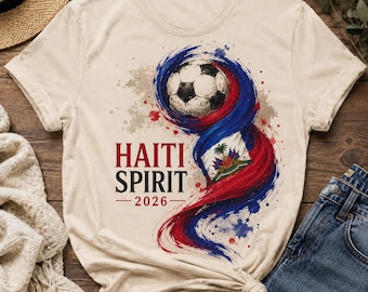 Haiti Spirit 2026 Shirt, Sweat, Hoodie, Long Sleeve, Youth, Toddler Haiti Soccer Fan Tee, Haitian Football Supporter T-Shirt, Match Day Gift
