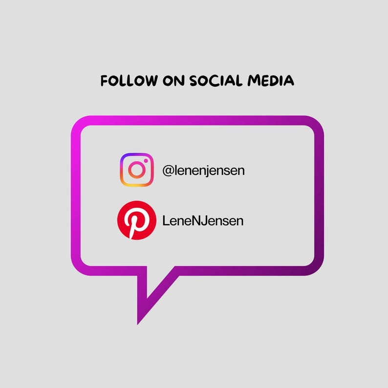 May include: A graphic with the text "FOLLOW ON SOCIAL MEDIA" above a purple speech bubble. Inside the bubble are the Instagram and Pinterest logos with the usernames "@lenenjensen" and "LeneNjensen". The background is a light gray.