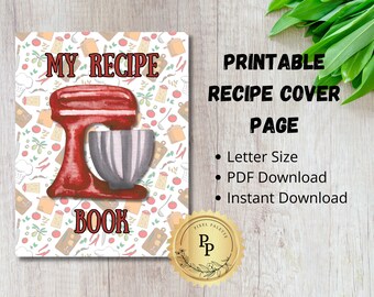 May include: Printable recipe cover page featuring a red stand mixer with a silver bowl against a white background with a repeating pattern of red tomatoes, green herbs, and other kitchen-related items. The text "MY RECIPE BOOK" is printed in red letters.