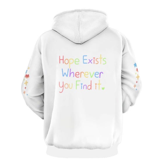 Rainbow Hoodie Cozy Clothing Colorful Sweater Universe Affirmation Hope Exists Wherever You Find It Unisex Hoodie Etsy UK