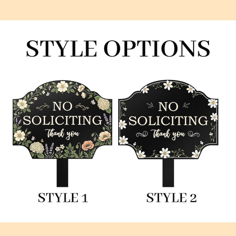 May include: Two black yard signs with the text 'NO SOLICITING Thank you'. Style 1 features a colorful floral border with various blossoms and greenery. Style 2 features a white daisy border. Both signs have a black stake at the bottom.