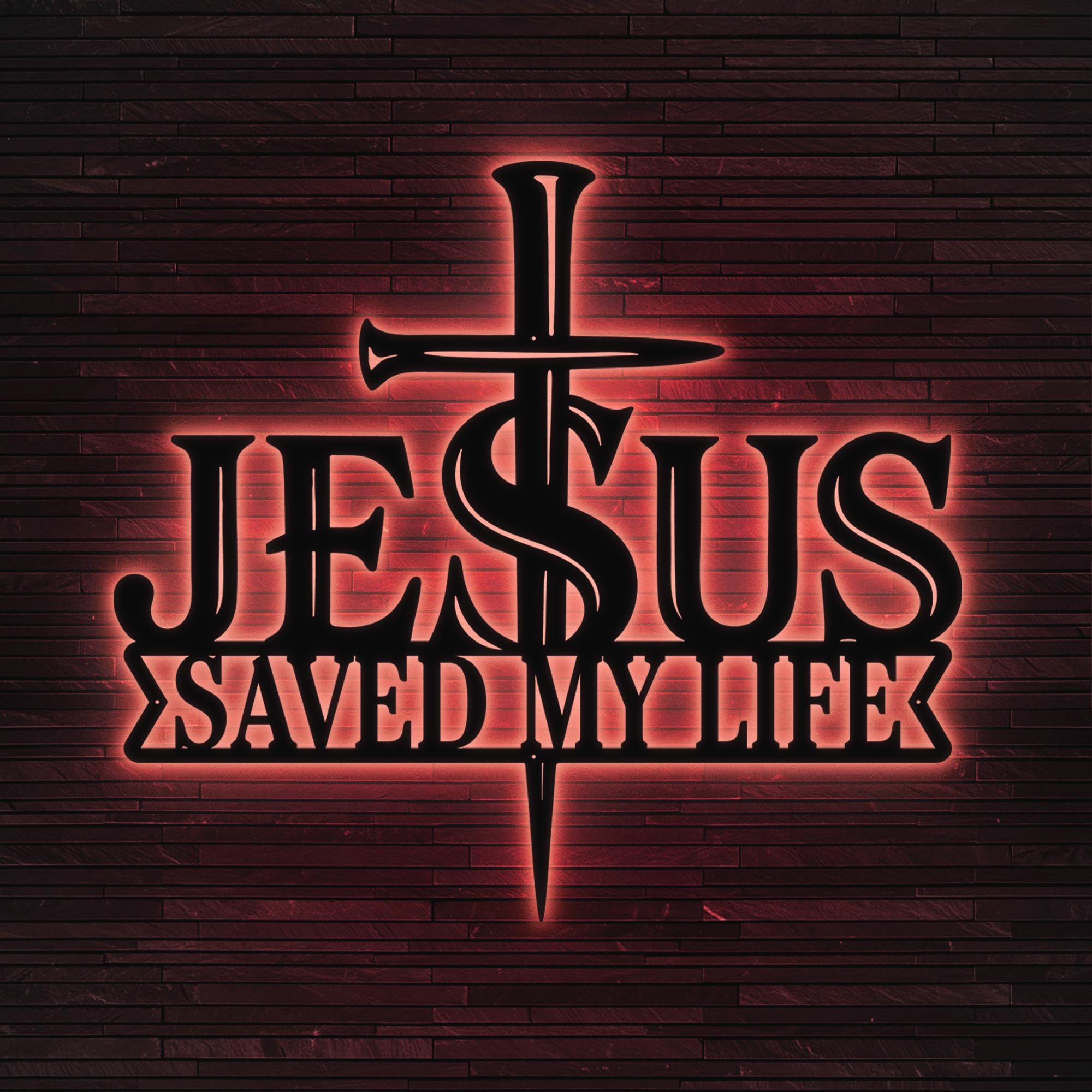Jesus LED Metal Sign, Jusus Saved My Life, Christian Wall Art