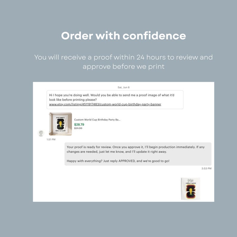 May include: A digital communication interface showing a customer inquiry and a seller response regarding a custom birthday party banner. The text includes Order with confidence, You will receive a proof within 24 hours to review and approve before we print.