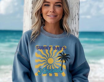 Sunny Days Ahead Sweatshirt - Beach Sweatshirt - Happiness Sweatshirt - Unisex Lightweight Crewneck Sweatshirt, beach enthusiast gift