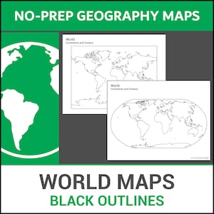 May include: Two black and white world map outlines on white paper. The maps are labeled "World Continents and Oceans." The image also includes the text "NO-PREP GEOGRAPHY MAPS" and "WORLD MAPS BLACK OUTLINES" in green and white.