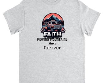 Funny Christian T-Shirt: Faith Moving Mountains Graphic Tee
