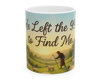 Taza de cerámica con la frase «Él dejó a las noventa y nueve para encontrarme», versículo bíblico, regalo cristiano, taza de café inspiradora, taza de té religiosa, decoración cristiana para el hogar.