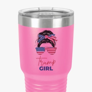 Trump Girl Insulated Tumbler, 30oz, Trump Cup, Patriotic Tumbler, Trump 2024, Trump 30oz Insulated Tumbler, President Trump