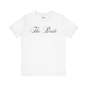 The Bride Short Sleeve Tee, Wedding Gift, Bridal Party Shirt, Bachelorette Tee, Bride-to-Be Clothing, Wedding Celebration Outfit