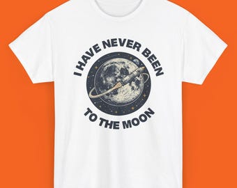 Never Been to the Moon Gifts Aliens Astronaut Shirt Funny Meme Ironic Sarcastic Gag Gift for Space Lover aesthetic Y2K