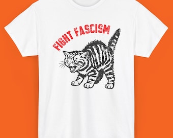 Fight Fascism Cat Shirt, Angry Tabby Graphic Tee, Angry Protest Activist Cat T Shirt, Funny SHirt, Meme Shirt