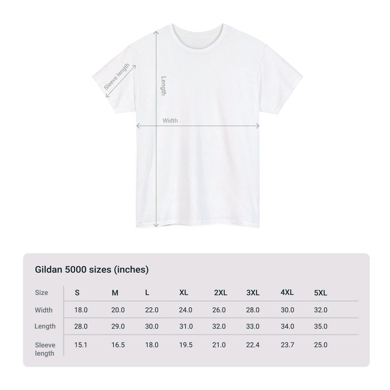 May include: Size chart for Gildan 5000 t-shirts in inches, showing width, length, and sleeve length measurements for sizes S through 5XL.
