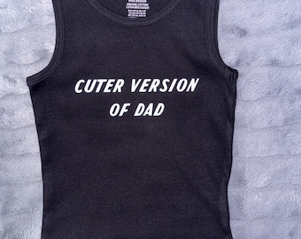 Cuter Version of Dad Tank Top
