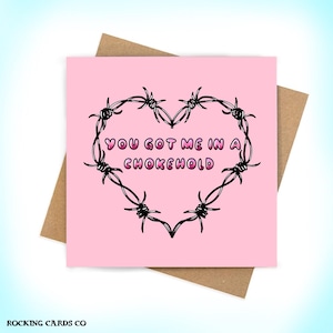 Chokehold - carte d'anniversaire alternative pour les couples alternatifs - amateurs de musique alternative