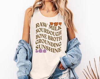 Raw Milk Sourdough Starter Tank Homesteader Shirt Traditional Food Shirt Health Freedom Shirt Crunchy Mom Gift MAHA Shirt Holistic Health