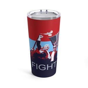 Trump Tumbler 20oz Trump Supporter Pro America Conservative Gift Political Trump Gift MAGA Coffee Gift Trump Merch Trump Fight 45 47 Trump