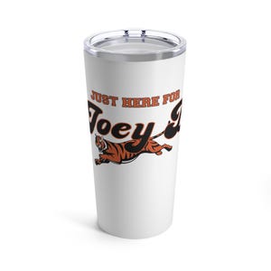 Just Here For Joey B Tumbler 20oz, Football Tumbler, Joe Burrow Tumbler, Joe Burrow Fan, Who Dey Cup, Football Lover, Sports Fan