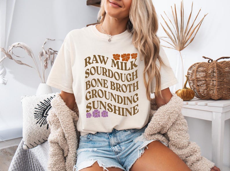 Homestead Shirt Traditional Foods Shirt Health Freedom Shirt Raw Milk Shirt Sourdough Shirt Bone Broth Shirt Holistic Health Shirt Cottagecore Shirt Homeschooling Shirt Crunchy Mom Gift Natural Living Gift