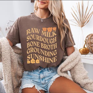 Homestead Shirt Traditional Foods Shirt Health Freedom Shirt Raw Milk Shirt Sourdough Shirt Bone Broth Shirt Holistic Health Shirt Cottagecore Shirt Homeschooling Shirt Crunchy Mom Gift Natural Living Gift