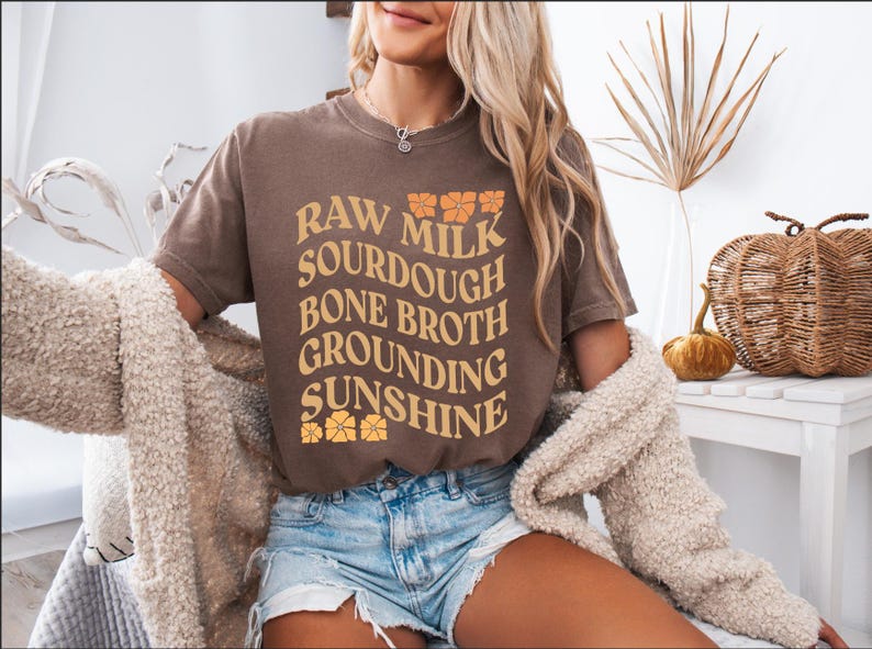 Homestead Shirt Traditional Foods Shirt Health Freedom Shirt Raw Milk Shirt Sourdough Shirt Bone Broth Shirt Holistic Health Shirt Cottagecore Shirt Homeschooling Shirt Crunchy Mom Gift Natural Living Gift