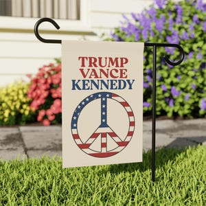 Trump Vance Kennedy Garden Flag 12x18, Maga Garden Flag, Maga Lawn Sign, Trump Supporter, Trump JD Vance Sign, Trumps 2024, Trump Vance Sign
