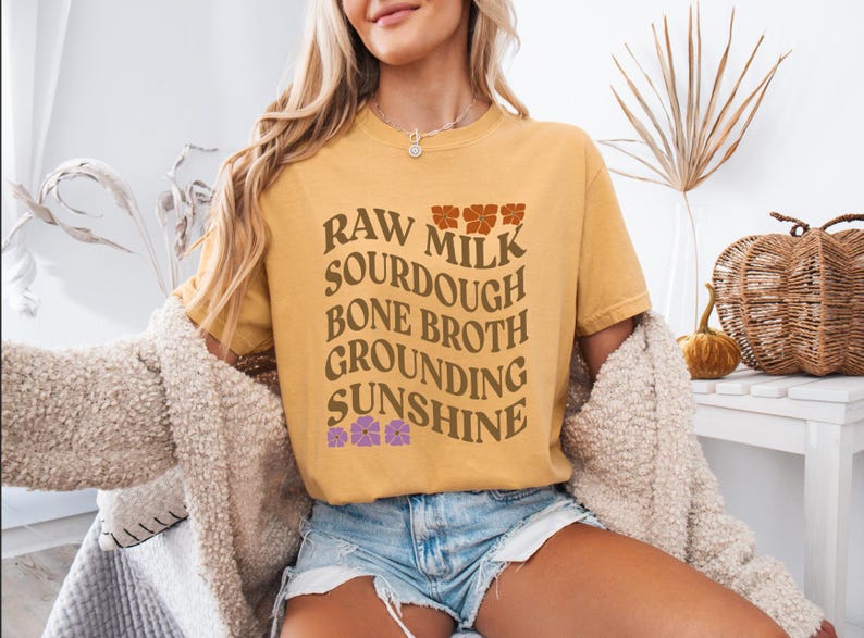 Homestead Shirt Traditional Foods Shirt Health Freedom Shirt Raw Milk Shirt Sourdough Shirt Bone Broth Shirt Holistic Health Shirt Cottagecore Shirt Homeschooling Shirt Crunchy Mom Gift Natural Living Gift