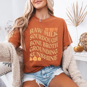 Homestead Shirt Traditional Foods Shirt Health Freedom Shirt Raw Milk Shirt Sourdough Shirt Bone Broth Shirt Holistic Health Shirt Cottagecore Shirt Homeschooling Shirt Crunchy Mom Gift Natural Living Gift