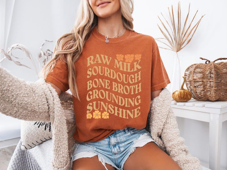 Homestead Shirt Traditional Foods Shirt Health Freedom Shirt Raw Milk Shirt Sourdough Shirt Bone Broth Shirt Holistic Health Shirt Cottagecore Shirt Homeschooling Shirt Crunchy Mom Gift Natural Living Gift
