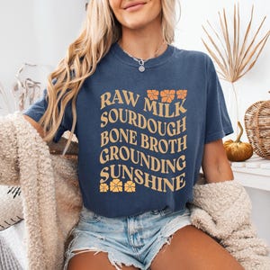 Homestead Shirt Traditional Foods Shirt Health Freedom Shirt Raw Milk Shirt Sourdough Shirt Bone Broth Shirt Holistic Health Shirt Cottagecore Shirt Homeschooling Shirt Crunchy Mom Gift Natural Living Gift