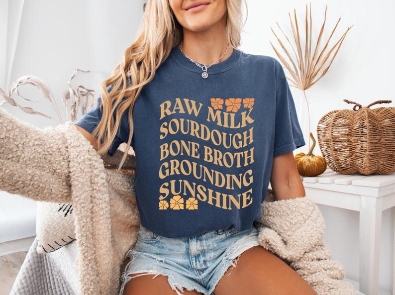 Homestead Shirt Traditional Foods Shirt Health Freedom Shirt Raw Milk Shirt Sourdough Shirt Bone Broth Shirt Holistic Health Shirt Cottagecore Shirt Homeschooling Shirt Crunchy Mom Gift Natural Living Gift