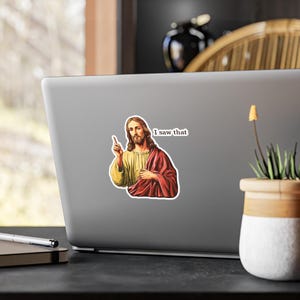 Jesus I Saw That Sticker, Jesus Meme, Funny Jesus Sticker, Funny Christian Sticker, Religious Gift, Christmas Gift Idea, Funny Meme Decals