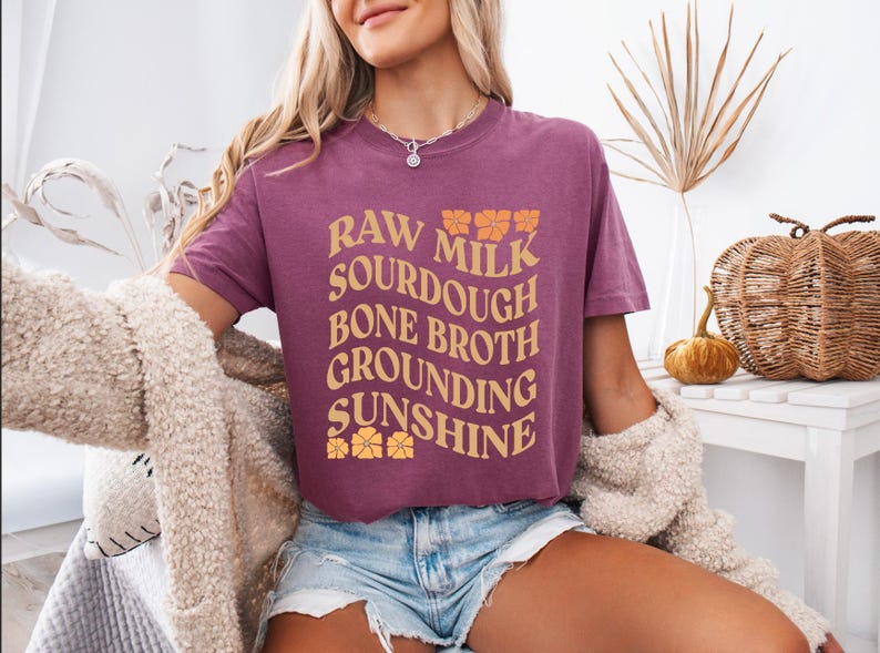 Homestead Shirt Traditional Foods Shirt Health Freedom Shirt Raw Milk Shirt Sourdough Shirt Bone Broth Shirt Holistic Health Shirt Cottagecore Shirt Homeschooling Shirt Crunchy Mom Gift Natural Living Gift