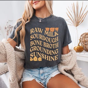 Homestead Shirt Traditional Foods Shirt Health Freedom Shirt Raw Milk Shirt Sourdough Shirt Bone Broth Shirt Holistic Health Shirt Cottagecore Shirt Homeschooling Shirt Crunchy Mom Gift Natural Living Gift