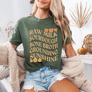 Homestead Shirt Traditional Foods Shirt Health Freedom Shirt Raw Milk Shirt Sourdough Shirt Bone Broth Shirt Holistic Health Shirt Cottagecore Shirt Homeschooling Shirt Crunchy Mom Gift Natural Living Gift