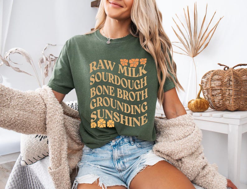 Homestead Shirt Traditional Foods Shirt Health Freedom Shirt Raw Milk Shirt Sourdough Shirt Bone Broth Shirt Holistic Health Shirt Cottagecore Shirt Homeschooling Shirt Crunchy Mom Gift Natural Living Gift