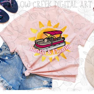 Boatin & Floatin PNG - Digital Download Only - Summer Time Sunshine River Lake Pontoon Boat Pink Girly Cute Preppy - DTF Sublimation Design