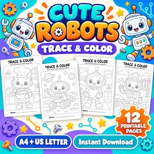 May include: A digital activity set titled Cute Robots Trace & Color featuring 12 printable pages in A4 and US Letter sizes. The cover displays two cartoon robots, gears, and four sample coloring sheets showing robots in various settings.