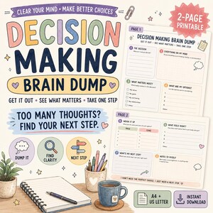Peut inclure: Un ensemble de deux pages imprimables pour le brainstorming de prise de décision. Le design présente du texte coloré incluant "Decision Making Brain Dump", "Clear Your Mind" et "Too Many Thoughts? Find Your Next Step". Inclut des sections pour les pour, les contre et des notes.