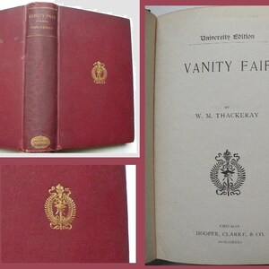 May include: A red hardcover book with gold lettering and a gold crest on the cover. The title of the book is "Vanity Fair" by W. M. Thackeray. The book is a University Edition and was published by Hooper, Clarke, & Co. in Chicago.