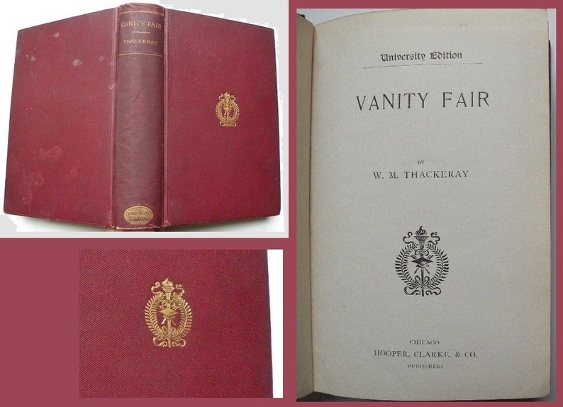 May include: A red hardcover book with gold lettering and a gold crest on the cover. The title of the book is "Vanity Fair" by W. M. Thackeray. The book is a University Edition and was published by Hooper, Clarke, & Co. in Chicago.