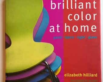 BOOK: home decor decorating art book, Brilliant Color at Home by Elizabeth Hilliard, photography by Ray Main, vintage 1999, color photos