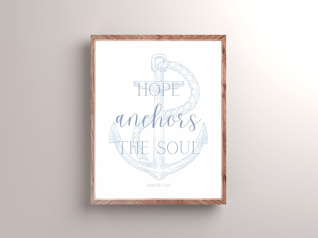 Hope Anchors the Soul Bible Verse Hebrews 6, Nursery Scripture ...