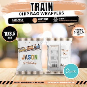 May include: White chip bag wrappers with a train design, featuring the name "JASON" and "1st Birthday." The wrappers are 11x8.5 inches and fold to 5.5x8.5 inches. Includes text: "TRAIN CHIP BAG WRAPPERS" and "EDITABLE IN CANVA (FREE)."